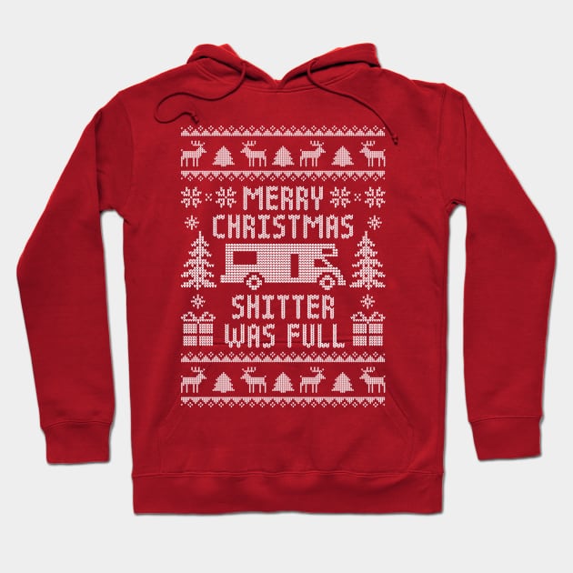 Funny Ugly Christmas Sweater - Merry Christmas Shitter Was Full Hoodie by TwistedCharm